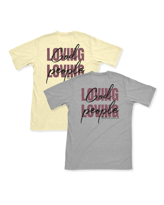 Loving God. Loving People. Tee